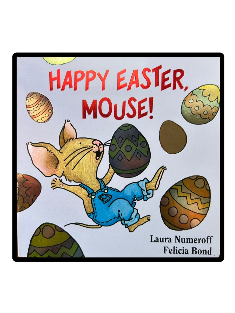 BUNDLE & SAVE 🐭 Happy Easter, Mouse! Board Book by Laura Numeroff